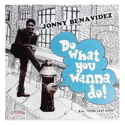 SP Jonny Benavidez: Do What You Wanna Do