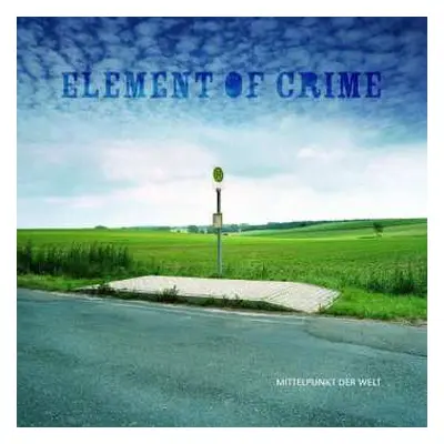 CD Element Of Crime: Mittelpunkt Der Welt