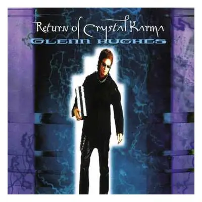 2LP Glenn Hughes: Return Of Crystal Karma DLX | CLR