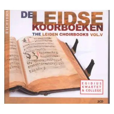 2CD Egidius Kwartet: De Leidse Koorboeken = The Leiden Choirbooks Vol.V