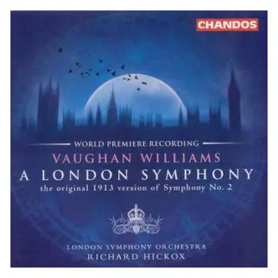 CD The London Symphony Orchestra: A London Symphony: The Original 1913 Version Of Symphony N°.2