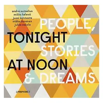 LP/CD Tonight At Noon: People, Stories & Dreams