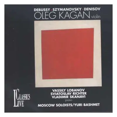 CD Claude Debussy: Debussy • Szymanovsky • Denisov