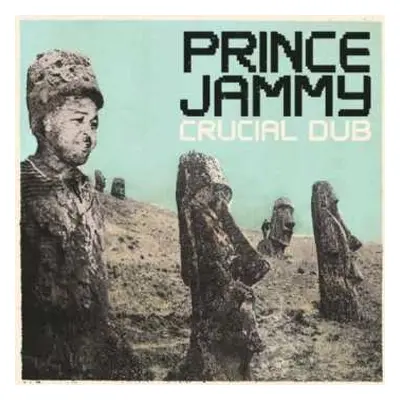 LP Prince Jammy: Crucial In Dub