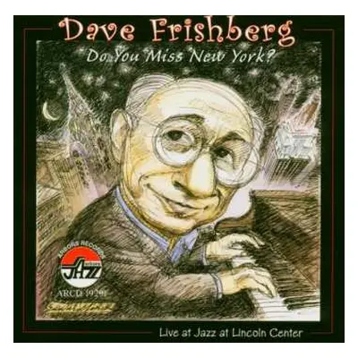 CD Dave Frishberg: Do You Miss New York? Live at Jazz at Lincoln Center