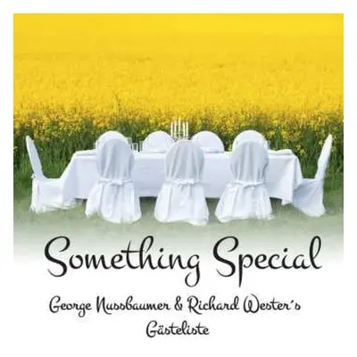 CD George Nussbaumer & Richard Wester: Something Special: Gästeliste