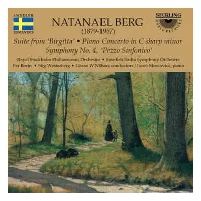 CD Natanael Berg: Suite From "Birgitta" : Piano Concerto In C Sharp Minor : Symphony No. 4 'Pezz