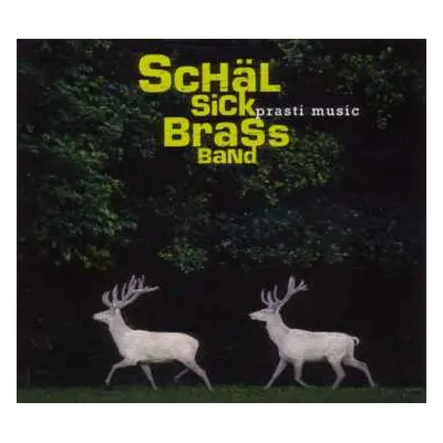 CD Schäl Sick Brass Band: Prasti Music