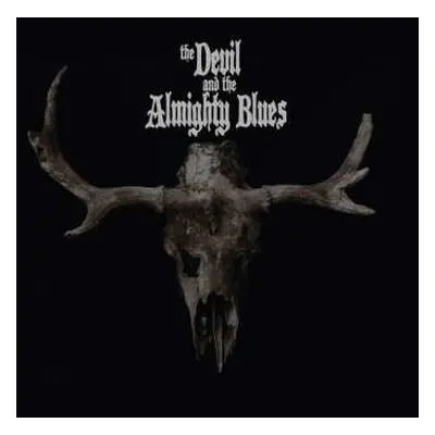 LP The Devil And The Almighty Blues: The Devil And The Almighty Blues