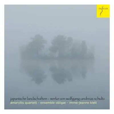 CD Wolfgang-Andreas Schultz: Kammermusik "japanische Landschaften"