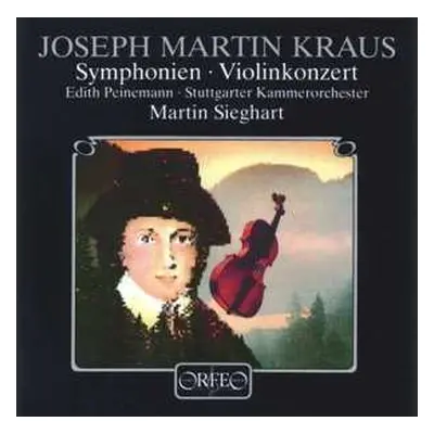 LP Joseph Martin Kraus: Symphonien, Violinkonzert