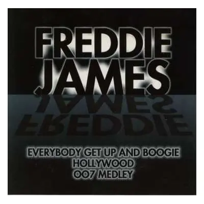 CD Freddie James: Everybody Get Up And Boogie / Hollywood / 007 Medley