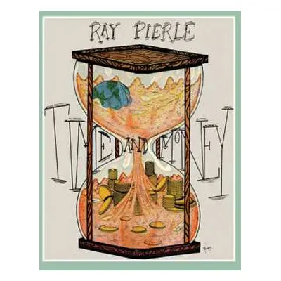 LP Ray Pierle: Time And Money