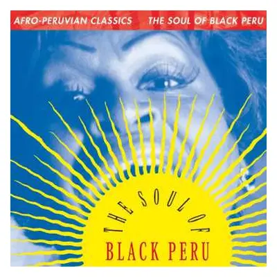 LP Various: Afro-Peruvian Classics: The Soul Of Black Peru