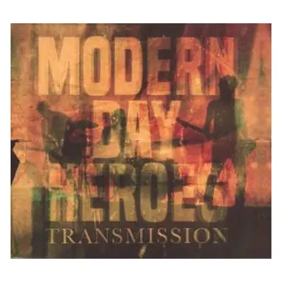 CD Modern Day Heroes: Transmission