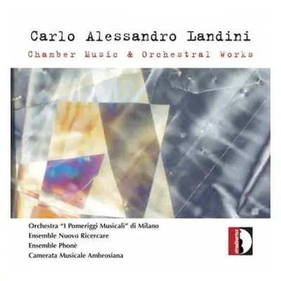 CD Carlo Alessandro Landini: Chamber Music & Orchestral Works