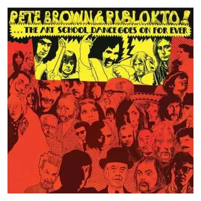 CD Pete Brown & Piblokto!: Things May Come And Things May Go But... The Art School Dance Goes On