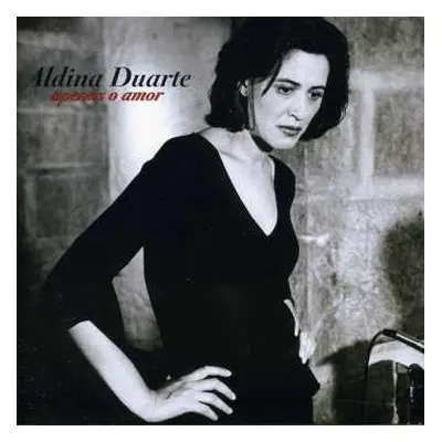 CD Aldina Duarte: Apenas O Amor