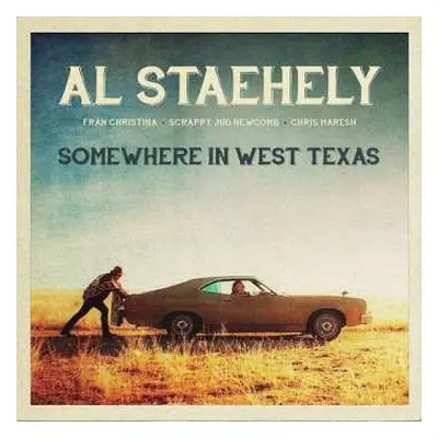 LP Al Staehely: Somewhere In West Texas