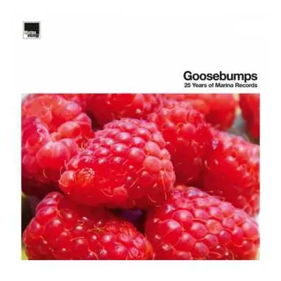 3LP Various: Goosebumps - 25 Years Of Marina Records