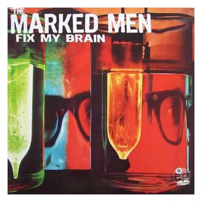 LP The Marked Men: Fix My Brain