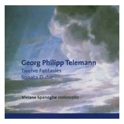 CD Georg Philipp Telemann: Twelve Fantasies / Sonata D-Dur