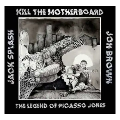 2LP Kill The Motherboard: The Legend Of Picasso Jones