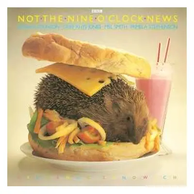 LP Not The Nine O'Clock News: Hedgehog Sandwich