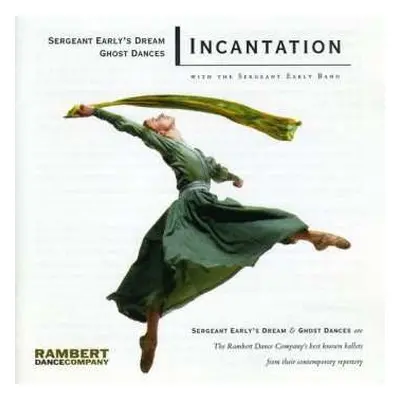 CD Incantation: Sergeant Early's Dream & Ghost Dances