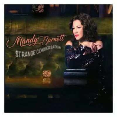 LP Mandy Barnett: Strange Conversation