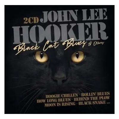 2CD John Lee Hooker: Black Cat Blues & Others