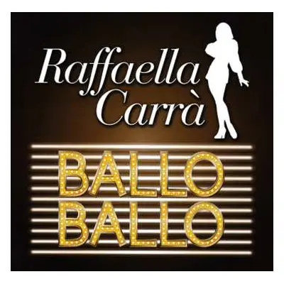 CD Raffaella Carrà: Ballo Ballo