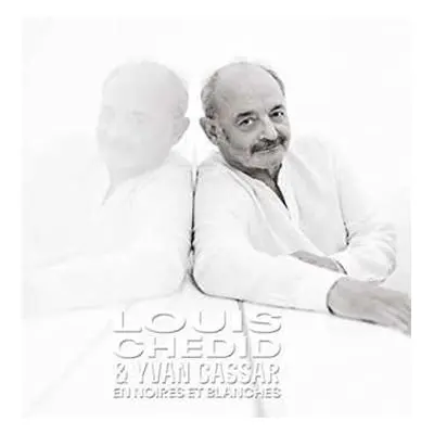 2LP Louis Chedid: En Noires Et Blanches CLR | LTD