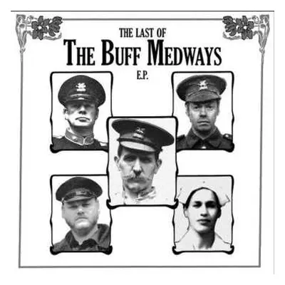 SP The Buff Medways: The Last Of The Buff Medways E.P.