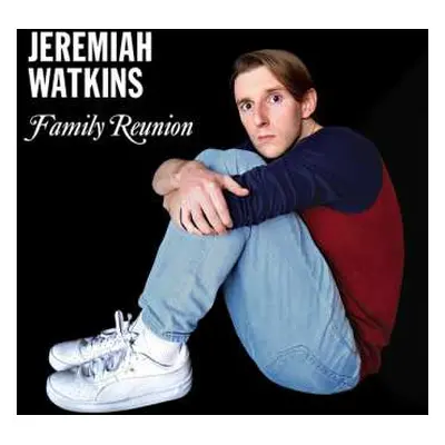 LP Jeremiah Watkins: Family Reunion