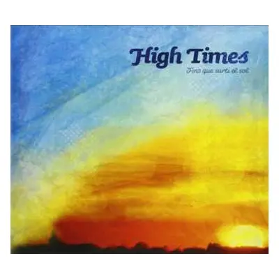 CD High Times: Fins Que Surti El Sol DIGI