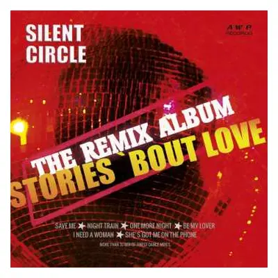 CD Silent Circle: Stories 'bout Love (The Remix Album)