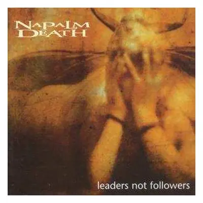 CD Napalm Death: Leaders Not Followers