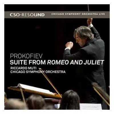 CD The Chicago Symphony Orchestra: Prokofiev: Suite From Romeo And Juliet