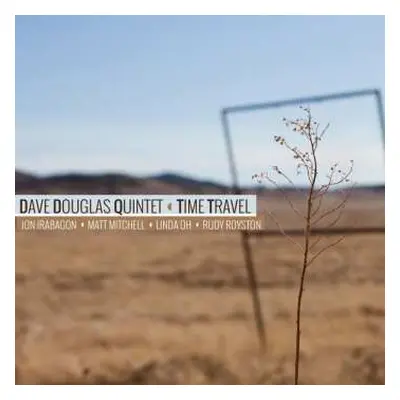 CD Dave Douglas Quintet: Time Travel