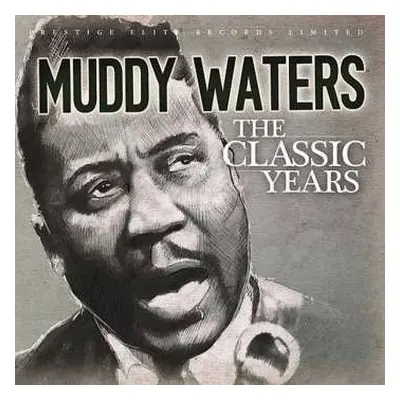 CD Muddy Waters: The Classic Years