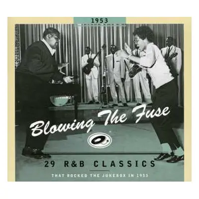 CD Various: Blowing The Fuse 1953 - 29 R&B Classics That Rocked The Jukebox In 1953