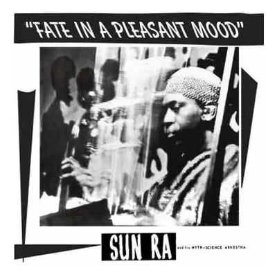 CD The Sun Ra Arkestra: Fate In A Pleasant Mood