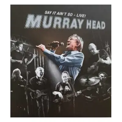 2CD Murray Head: Say It Ain't So - Live!