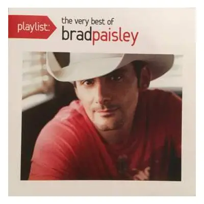 CD Brad Paisley: Playlist: Brad Paisley