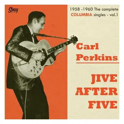 EP Carl Perkins: Jive After Jive - 1958-1960 The Complete Columbia Singles - vol.1