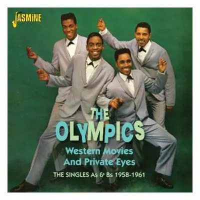 CD The Olympics: Western Movies And Private Eyes - The Singles As & Bs 1958 - 1961