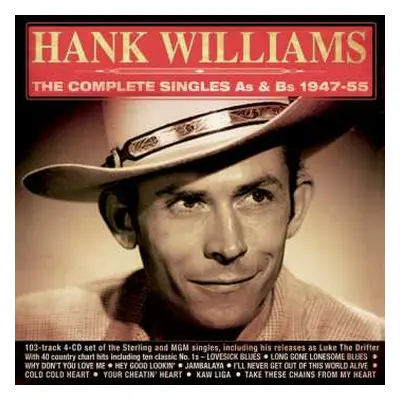 4CD Hank Williams: Complete Singles As & Bs 1947-55