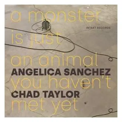 CD Chad Taylor: A Monster Is Just An Animal You Haven't Met Yet