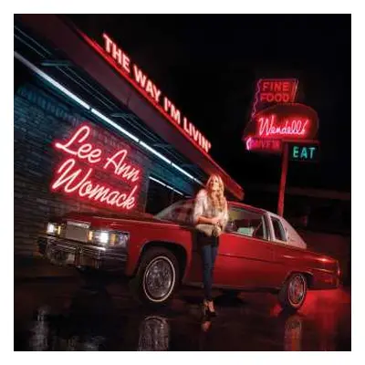 LP Lee Ann Womack: The Way I'm Livin'